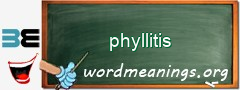 WordMeaning blackboard for phyllitis